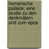 Homerische Paläste; eine Studie zu den Denkmälern und zum Epos door Noack