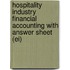 Hospitality Industry Financial Accounting with Answer Sheet (Ei)