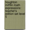 Houghton Mifflin Math Expressions: Teacher's Edition Set Level 5 door Math