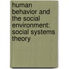 Human Behavior and the Social Environment: Social Systems Theory door Rebecca Smith