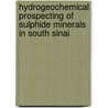 Hydrogeochemical prospecting of sulphide minerals in South Sinai door Ahmed El-Rayes