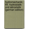 Hydromechanik: Hft. Hydrostatik Und Aërostatik (German Edition) door Rühlmann Moritz