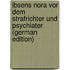 Ibsens Nora Vor Dem Strafrichter Und Psychiater (German Edition)