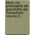 Ideen Zur Philosophie Der Geschichte Der Menschheit, Volume 2...