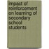 Impact Of Reinforcement On Learning Of Secondary School Students