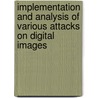 Implementation and Analysis of Various Attacks on Digital Images door Vishal Vora