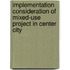 Implementation consideration of mixed-use project in center city