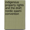 Indigenous Property Rights and the Draft Nordic Saami Convention by Nigel Bankes