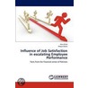 Influence of Job Satisfaction in Escalating Employee Performance door Waqas Idrees