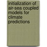Initialization of Air-sea Coupled Models for Climate Predictions door Yoo-Geun Ham