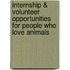 Internship & Volunteer Opportunities for People Who Love Animals