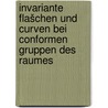 Invariante Flašchen und Curven bei conformen Gruppen des Raumes door Stender
