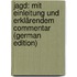 Jagd: Mit Einleitung und Erklärendem Commentar (German Edition)