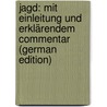 Jagd: Mit Einleitung und Erklärendem Commentar (German Edition) door Von Laber Hadamar