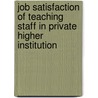 Job Satisfaction of Teaching Staff in Private Higher Institution by Yergedu Habteyes