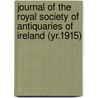 Journal of the Royal Society of Antiquaries of Ireland (Yr.1915) by Royal Society of Antiquaries of Ireland