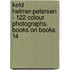 Keld Helmer-Petersen - 122 Colour Photographs. Books on Books 14