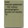 Keld Helmer-Petersen - 122 Colour Photographs. Books on Books 14 door Jeffrey Ladd