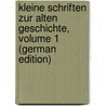 Kleine Schriften Zur Alten Geschichte, Volume 1 (German Edition) door Gustav Droysen Johann