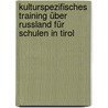 Kulturspezifisches Training über Russland für Schulen in Tirol by Iris Schlichtherle