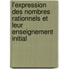 L'expression des nombres rationnels et leur enseignement initial door Robert Adjiage