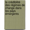 La crédibilité des régimes de change dans les pays émergents by Zouhair Chrigui