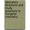 Laboratory Directions and Study Questions in Inorganic Chemistry door Alexander Silverman