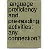 Language Proficiency and Pre-Reading Activities: Any Connection? by Yaser Amini