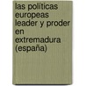Las Políticas Europeas Leader Y Proder En Extremadura (españa) door Ana Nieto Masot
