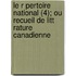 Le R Pertoire National (4); Ou Recueil de Litt Rature Canadienne