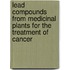 Lead Compounds from Medicinal Plants for the Treatment of Cancer