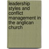 Leadership Styles And Conflict Management In The Anglican Church door Elijah Odhiambo