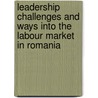 Leadership challenges and ways into the labour market in Romania door Simona Agoston
