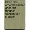 Leben des amerikanischen Generals Friedrich Wilhelm von Steuben. by Friedrich Kapp