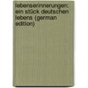 Lebenserinnerungen: Ein Stück Deutschen Lebens (German Edition) door Eucken Rudolf