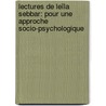 Lectures de Leïla Sebbar: pour une approche socio-psychologique door M'Hamed Wahbi