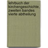 Lehrbuch der Kirchengeschichte, zweiten Bandes vierte Abtheilung door Johann Karl Ludwig Gieseler