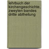 Lehrbuch der Kirchengeschichte, zweyten Bandes dritte Abtheilung door Johann Karl Ludwig Gieseler
