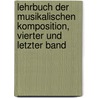 Lehrbuch der musikalischen Komposition, Vierter und letzter Band door Johann Christian Lobe