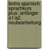 Lextra Spanisch Sprachkurs Plus: Anfänger A1/A2. Neubearbeitung