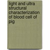 Light and Ultra structural characterization of Blood cell of Pig by Suresh Mehta