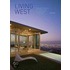 Living West: New Residential Architecture In Southern California