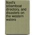 Lloyd's Steamboat Directory, and Disasters on the Western Waters