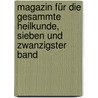 Magazin für die gesammte Heilkunde, Sieben und zwanzigster Band door Johann Rust