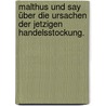 Malthus und Say über die Ursachen der jetzigen Handelsstockung. by Thomas Robert Malthus