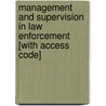 Management and Supervision in Law Enforcement [With Access Code] door Wayne Bennett