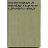 Manejo Integrado de Meloidogyne Spp. En El Cultivo de La Malanga door Le Nides Castellanos
