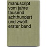 Manuscript vom Jahre Tausend Achthundert und Zwölf: erster Band door Agathon-Jean-Francois Fain
