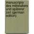 Manuscripte Des Mittelalters Und Späterer Zeit (German Edition)