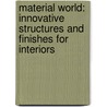 Material World: Innovative Structures and Finishes for Interiors door Frame Magazine